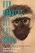 How Monkeys See the World: Inside the Mind of Another Species