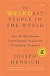 セール中のKindle本6：The WEIRDest People in the World: How the West Became Psychologically Peculiar and Particularly Prosperous (English Edition)