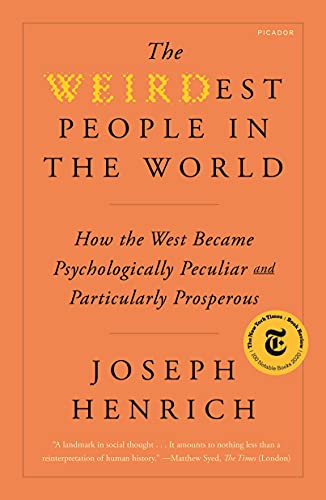 Portada de WEIRDest People in the World: How the West Became Psychologically Peculiar and Particularly Prosperous