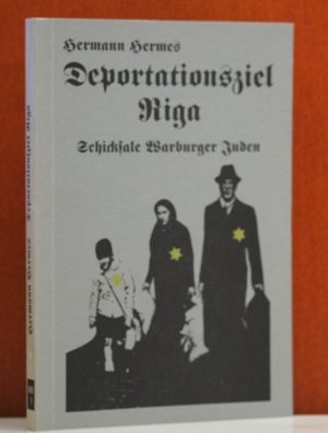 Preisvergleich Produktbild Deportationsziel Riga. Geschichte der Warburger Juden