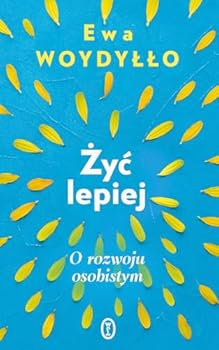 Paperback Zyc lepiej. O rozwoju osobistym Book