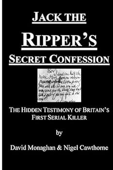 Paperback Jack the Ripper's Secret Confession: The Hidden Testimony of Britain's First Serial Killer Book