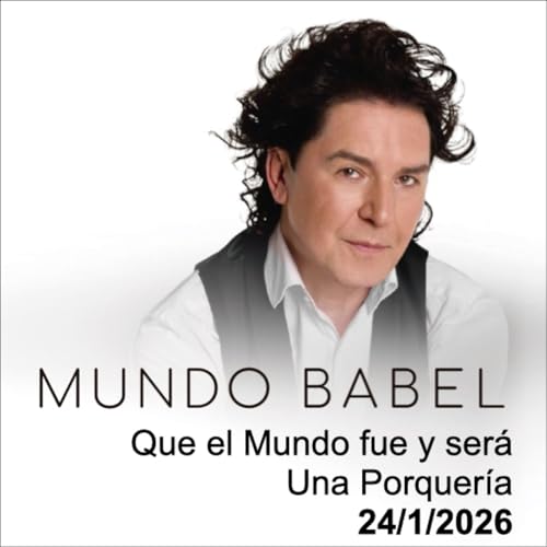 Que el Mundo fue y ser&aacute; una Porqueria