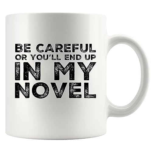 Panvola 'Be Careful Or You'll End Up In My Novel ' Geschenk für Schriftsteller, Autor, Romanautor, Dichter, Sarkasmus, Keramik-Kaffeetasse (325 ml)