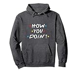 How You Doin Pullover Hoodie