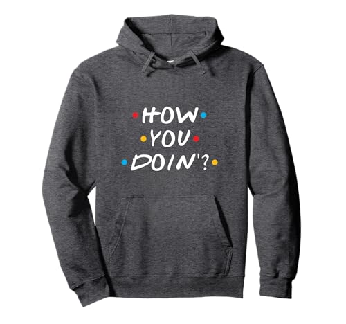 How You Doin Pullover Hoodie
