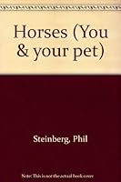 Horses (You & Your Pet) 0822512572 Book Cover