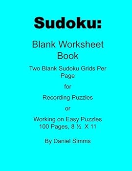Paperback Sudoku: Blank Worksheet Book 100 Page: Two Blank Sudoku Grids Per Page Book