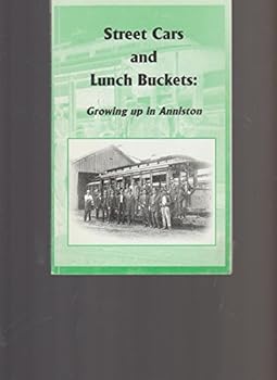 Paperback Street cars and lunch buckets: Growing up in Anniston Book