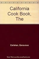 California Cook Book, The For Indoor and Outdoor Eating B004D6BA7E Book Cover