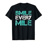 Smile Every Mile Shirt. Funny Running TShirts. Runner Gifts