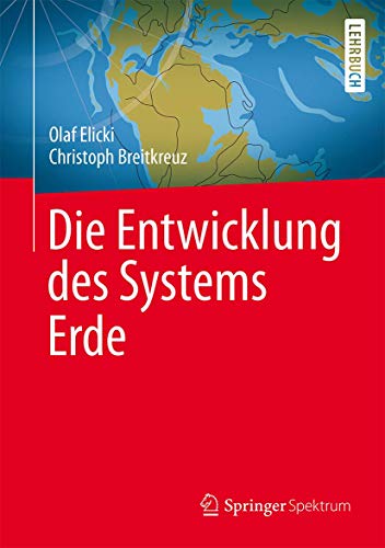 Die Entwicklung des Systems Erde (The Frontiers Collection) Die Entwicklung des Systems Erde (The Frontiers Collection)