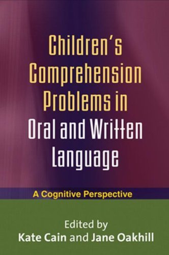 Children's Comprehension Problems in Oral and Written Language: A Cognitive Perspective (Challenges in Language and Literacy)      Revised ed. Edition, Kindle Edition