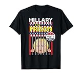 Hillary For Prison Funny Parody Election T Shirt T-Shirt