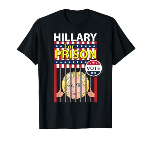 Hillary For Prison Funny Parody Election T Shirt T-Shirt