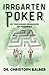Produktbild Irrgarten Poker: Die verborgenen Mechanismen des Pokerspiels