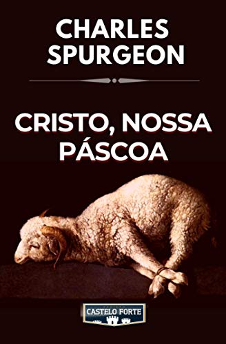 Cristo, Nossa Páscoa (Portuguese Edition)