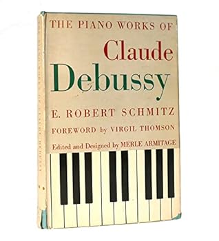 Hardcover The piano works of Claude Debussy Book