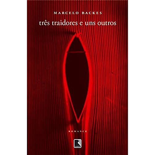 Três traidores e uns outros:
