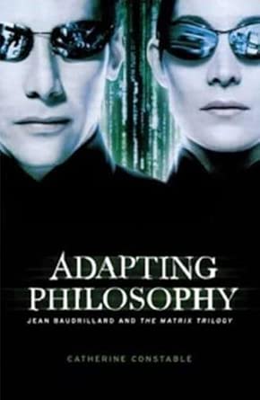 Adapting Philosophy: Jean Baudrillard and *the Matrix Trilogy* book cover