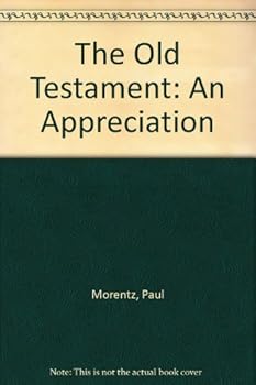 Paperback The Old Testament: An Appreciation Book