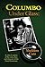 Produktbild Columbo Under Glass: A critical analysis of the cases, clues and character of the Good Lieutenant