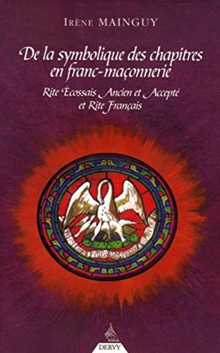  De la Symbolique des chapitres en Franc-Maçonneri e Livre PDF Gratuit