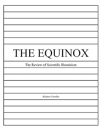 The Equinox, Vol. 1, No. 6: The Review of Scientific Illuminism (The Equinox: The Review of Scientific Illuminism)