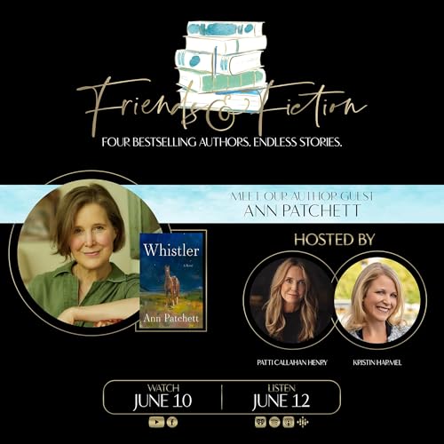 Friends & Fiction with Ann Patchett