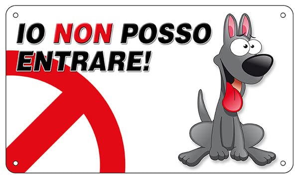 NEW CARTELLO SEGNALETICO - io non posso entrare, CANE - Adesivo Extra Resistente, Pannello in Forex, Pannello In Alluminio (ADESIVO 20X31 CM)