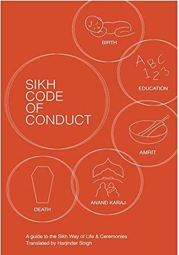 Sikh Code of Conduct: A guide to the Sikh way of life and ceremonies