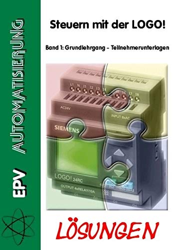 Preisvergleich Produktbild Lösungen - Steuern mit der LOGO! Band 1: Für Windows