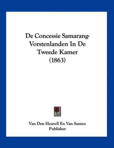 de Concessie Samarang-Vorstenlanden in de Tweede Kamer (1863)