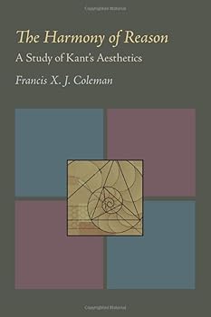 Hardcover Harmony of Reason: A Study in Kant's Aesthetics Book