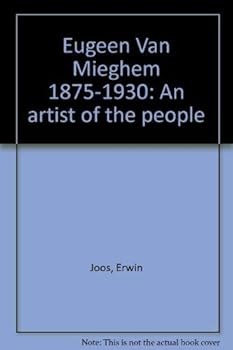 Paperback Eugeen Van Mieghem 1875 - 1930 An Artist of the People Book