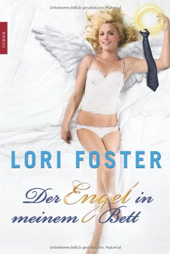 Der Engel in meinem Bett: 1. Heißer Engel /2. Liebe, Lust und Teufel /3. Schwingen der Nacht: 1. Heißer Engel 2. Liebe, Lust und Teufel 3. Schwingen ... (New York Times Bestseller Autoren: Romance)
