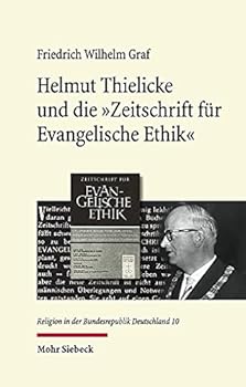 Hardcover Helmut Thielicke Und Die 'Zeitschrift Fur Evangelische Ethik' [German] Book