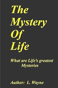 Paperback The Mystery of Life: The Mystery of our Purpose Book