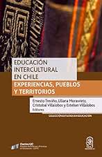 Educación Intercultural en Chile: Experiencias, Pueblos y Territorios