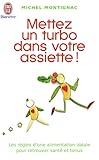  Mettez un turbo dans votre assiette (J\'ai lu Bien-être)