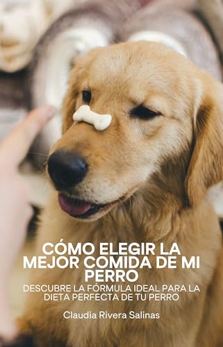 Cómo Elegir la Mejor Comida de Mi Perro: Descubre la