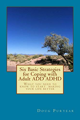Six Basic Strategies for Coping with Adult ADD ADHD: What you need to ...