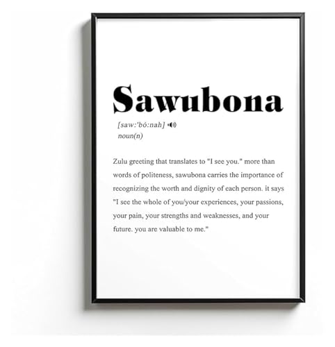 AZPAAAIH African Greeting Poster Sawubona Definition I See You Zulu Wall Art for Home Office Print(Framed,16x24inch(40x60cm))