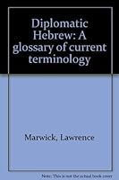 Diplomatic Hebrew: A glossary of current terminology 0844403083 Book Cover