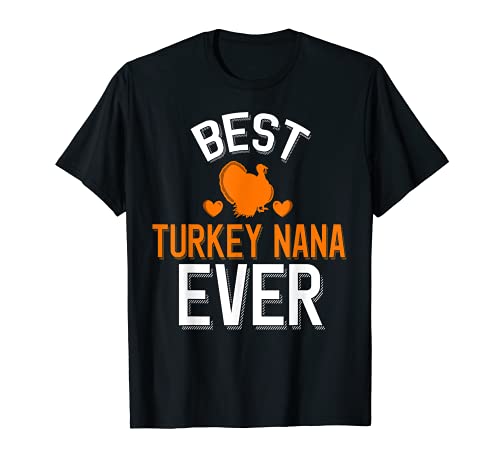 Best Turkey Nana Ever Maglietta