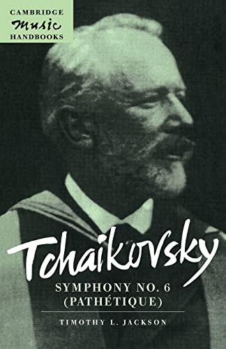 Tchaikovsky: Symphony No 6 Pathet (Cambridge Music Handbooks)