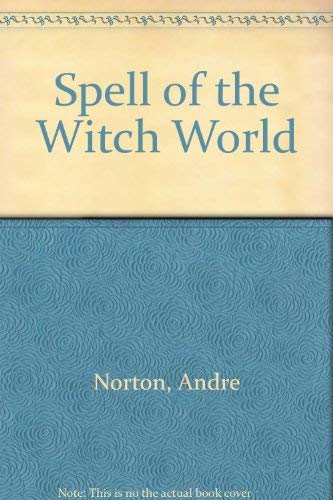 Spell of the Witch World B0027OYYFY Book Cover