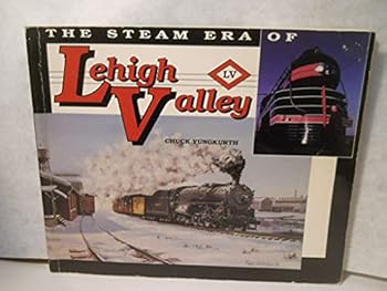 Paperback The Steam Era of Lehigh Valley Book