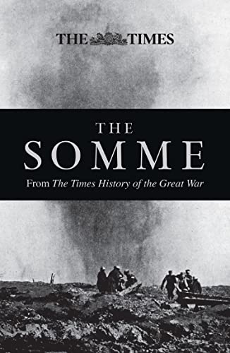 The Somme: From The Times History Of The Great War: From The Times History Of The First World War