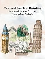 Traceables for Painting: Landmarks for your watercolour projects B0DCQ1358W Book Cover